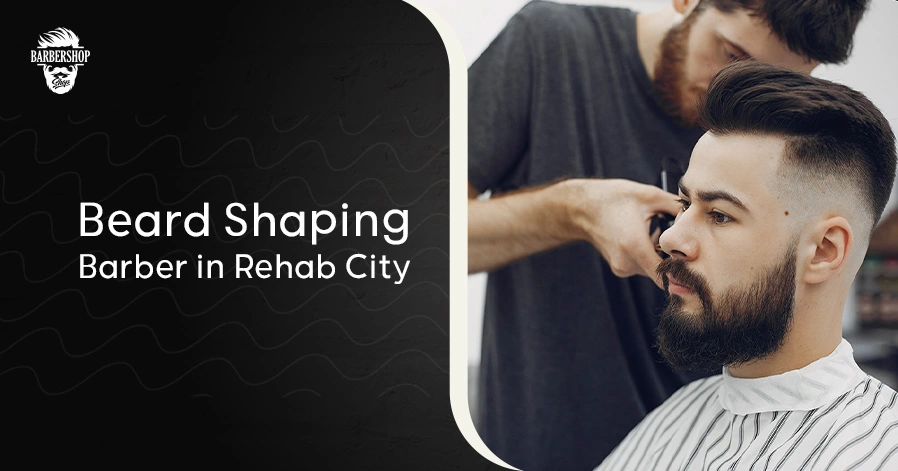 Beard Shaping Barber in Rehab City